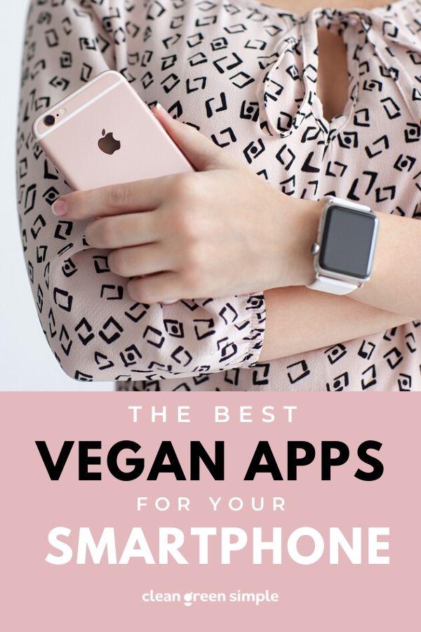 11 Best Vegan Apps of 2022 - Clean Green Simple